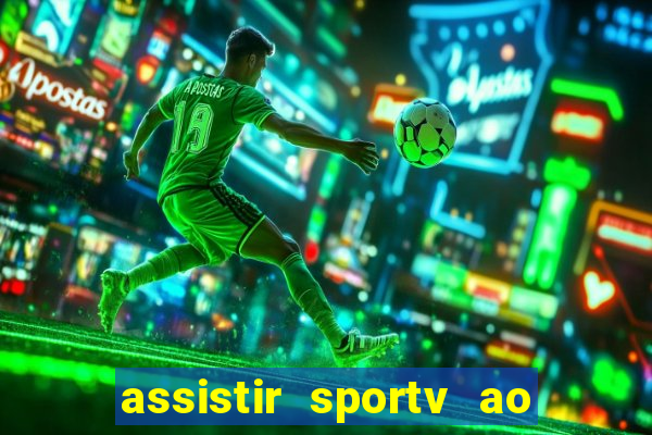 assistir sportv ao vivo agora